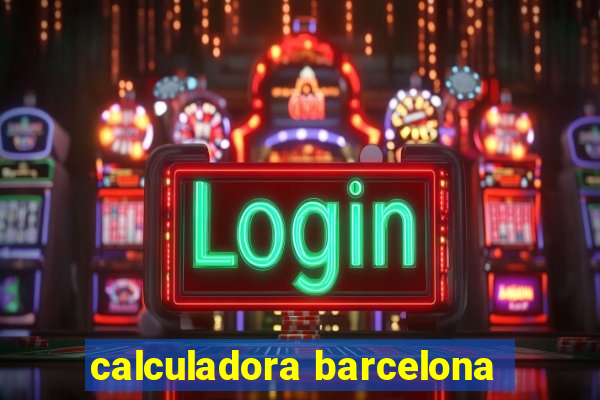 calculadora barcelona